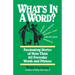 What's in a Word: Fascinating Stories of More Than 350 Everyday Words and Phrases