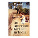 An American Girl in India: Letters and Recollections, 1963-64