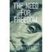 The Need For Freedom