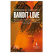 Bandit Love