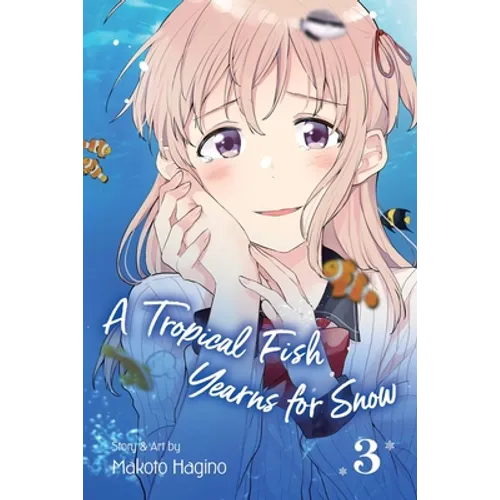 A Tropical Fish Yearns for Snow, Vol. 3