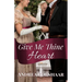 Give Me Thine Heart: A Novella
