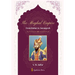 The Mughal Empire - From Babar to Aurangzeb