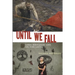 Until We Fall: Long Distance Life on the Left