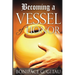 Becoming A Vessel of Honor