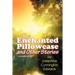 The Enchanted Pillowcase and Other Stories