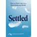 Settled: How to Find Calm in a Stress-Inducing World