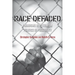 Race Defaced: Paradigms of Pessimism, Politics of Possibility