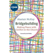 Bridgebuilding: Making Peace with Conflict in the Church