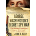 George Washington's Secret Spy War: The Making of America's First Spymaster