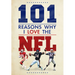 101 Reasons Why I Love the NFL