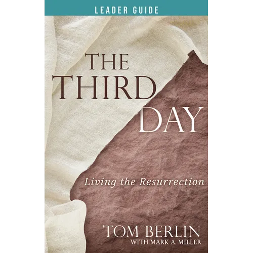 The Third Day Leader Guide: Living the Resurrection