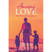 Amazing Love Dad's book of Remembrance: Devotion's from the BOOK of PSALMS