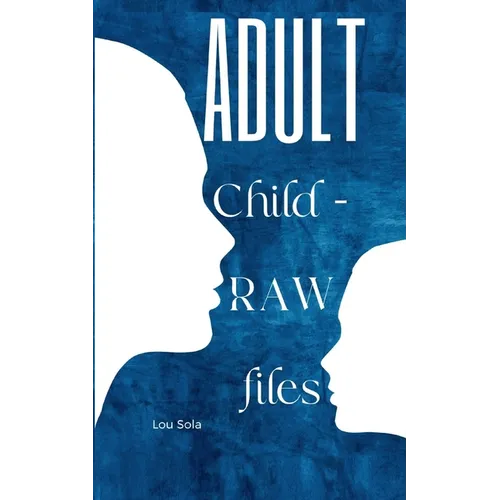 Adult Child - RAW files