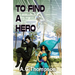 To Find A Hero