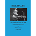 Bill Haley - The Father Of Rock & Roll - Book 2: The Rock & Roll Revival Years And Bill Haley´s Legacy