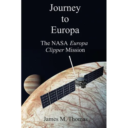 Journey to Europa: The NASA Europa Clipper