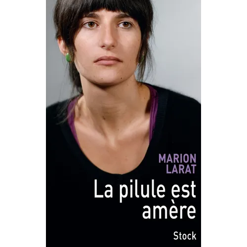 La Pilule Est Amere