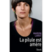 La Pilule Est Amere