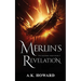 Merlin's Revelation: A Fast-Paced Christian Fantasy