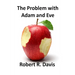The Problem with Adam and Eve