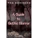 A Guide to Gothic Horror