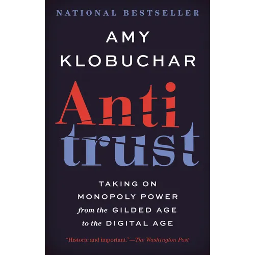 Antitrust: Taking on Monopoly Power from the Gilded Age to the Digital Age