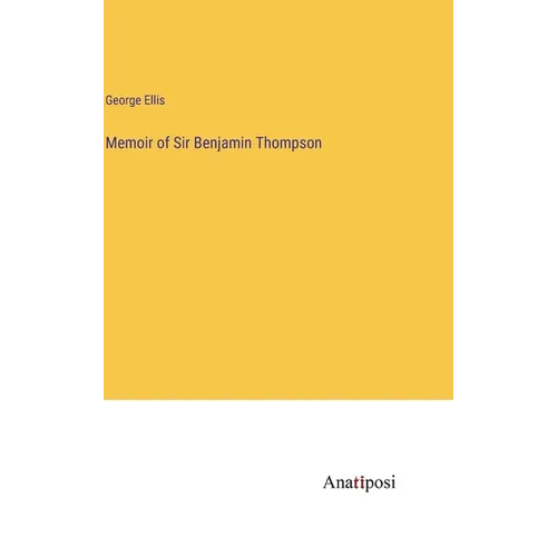 Memoir of Sir Benjamin Thompson