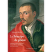 Le Principe de Plaisir: Esthetique, Savoirs Et Politique Dans La Florence Des Medicis (Xvie-Xviie Siecle)