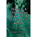 Toward a Christian View of a Scientific World