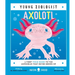 Axolotl (Young Zoologist): A First Field Guide to the Amphibian That Never Grows Up