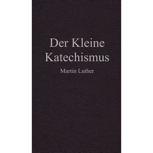 Der Kleine Katechismus