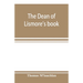 The Dean of Lismore's book; a selection of ancient Gaelic poetry from a manuscript collection made by Sir James M'Gregor, dean of Lismore, in the begi