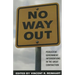 No Way Out?: Government Intervention and the Financial Crisis
