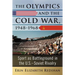 The Olympics and the Cold War, 1948-1968: Sport as Battleground in the U.S.-Soviet Rivalry