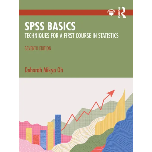 SPSS Basics: Techniques for a First Course in Statistics