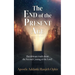 The End of the Present Age: The ultimate truth about the Second Coming of the Lord!