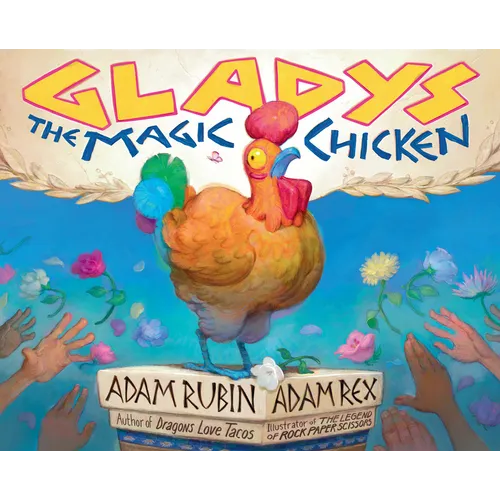 Gladys the Magic Chicken