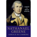 Nathanael Greene: A Biography of the American Revolution