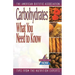 Carbohydrates: What You Need to Know