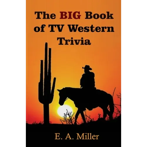 The BIG Book of TV Western Trivia