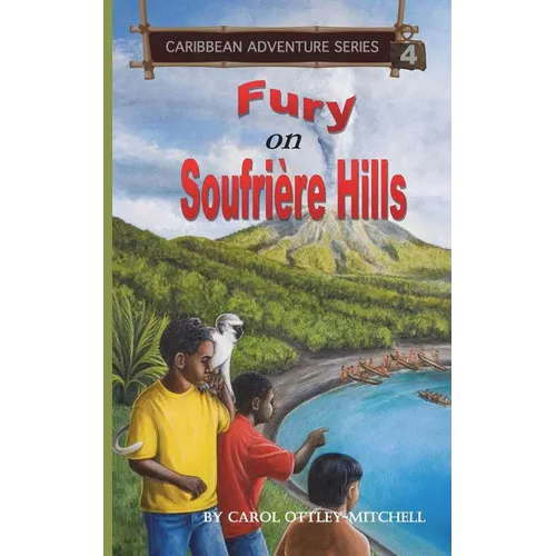 Fury on Soufriere Hills: Caribbean Adventure Series Book 4
