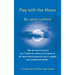 Play with the Moon: A Collection of New Age Poems