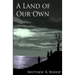A Land of Our Own