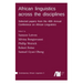 African linguistics across the disciplines