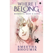 Where I Belong: Moments, Mist & Song