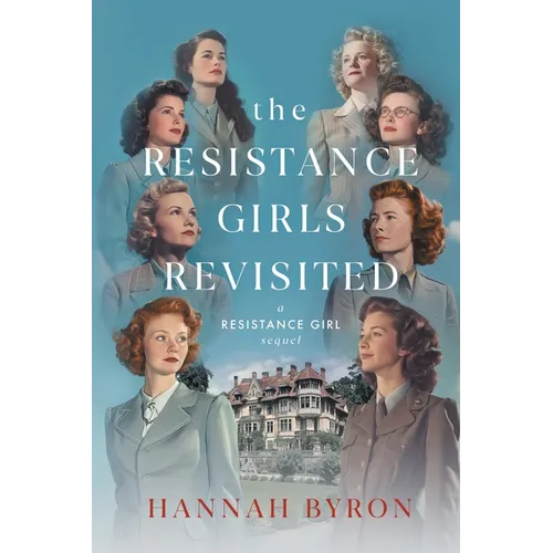 The Resistance Girls Revisited: A Reunion of Courage and Bond