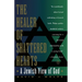 The Healer of Shattered Hearts: A Jewish View of God