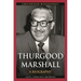 Thurgood Marshall: A Biography