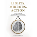 Lights, Mirrors, Action: A Guide to Transforming the Lives of Caregivers and Stroke Survivors